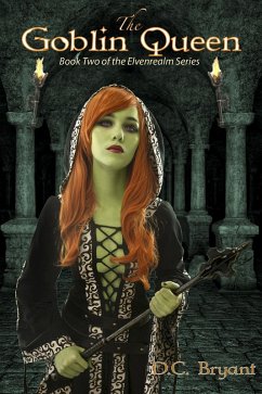 Cover The Goblin Queen (The Elvenrealm Series, #2) (eBook, ePUB)