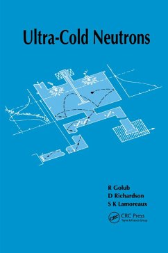 Ultra-Cold Neutrons - Golub, R.; Richardson, D.; Lamoreaux, S K