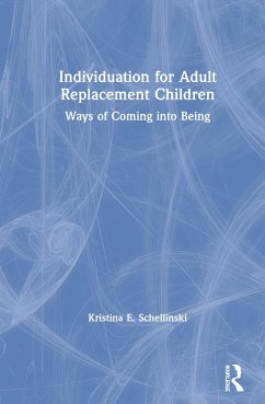 Individuation for Adult Replacement Children - Schellinski, Kristina E