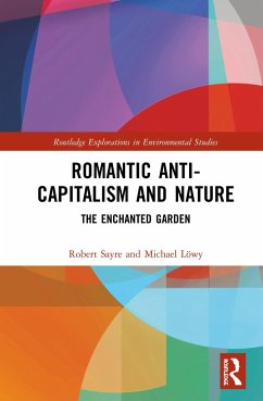 Romantic Anti-capitalism and Nature - Sayre, Robert; Löwy, Michael