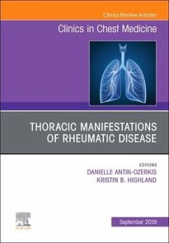 Thoracic Manifestations of Rheumatic Disease, an Issue of Clinics in Chest Medicine