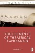 The Elements of Theatrical Expression - Bild 1