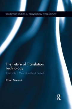 The Future of Translation Technology - Sin-Wai, Chan