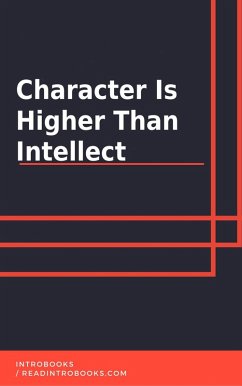 Character Is Higher Than Intellect (eBook, ePUB) - Team, IntroBooks