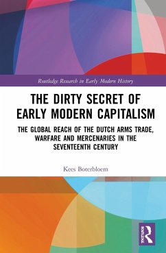 The Dirty Secret of Early Modern Capitalism - Boterbloem, Kees