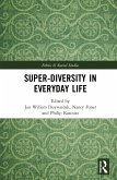Super-Diversity in Everyday Life