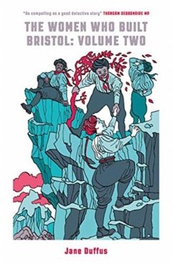 Cover The Women Who Built Bristol: Volume Two