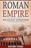 ROMAN EMPIRE: The Ancient Superpower (eBook, ePUB)