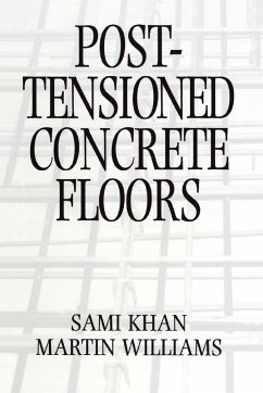 Post-Tensioned Concrete Floors - Williams, Martin; Khan, Sami