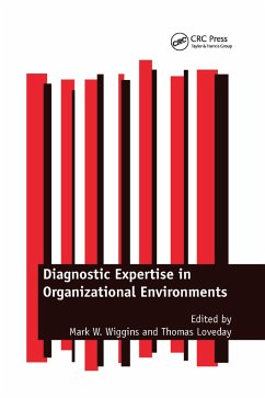 Diagnostic Expertise in Organizational Environments - Wiggins, Mark W; Loveday, Thomas