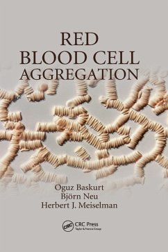 Red Blood Cell Aggregation - Baskurt, Oguz; Neu, Björn; Meiselman, Herbert J