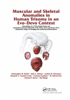 Muscular and Skeletal Anomalies in Human Trisomy in an Evo-Devo Context - Diogo, Rui; Smith, Christopher M; Ziermann, Janine M; Molnar, Julia; Gondre-Lewis, Marjorie C; Sandone, Corinne; Bersu, Edward T; Aziz, Mohammed Ashraf