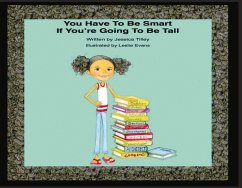 You Have to Be Smart If You're Going to Be Tall - Tilley, Jessica