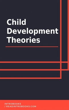 Child Development Theories (eBook, ePUB) - Team, IntroBooks
