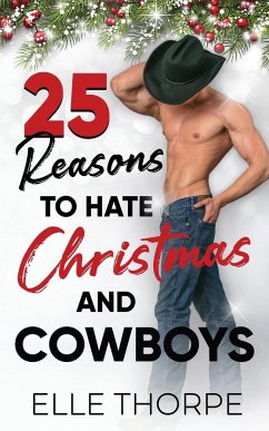 25 Reasons to Hate Christmas and Cowboys - Thorpe, Elle