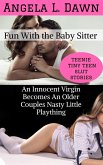 Fun With the Babysitter: An Innocent Virgin Becomes an Older Couples Nasty Little Plaything (Teenie Tiny Teen Slut Stories, #1) (eBook, ePUB)