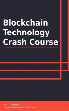 Blockchain Technology Crash Course (eBook, ePUB) - Team, IntroBooks
