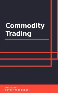 Commodity Trading (eBook, ePUB) - Team, IntroBooks