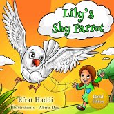 Lily's Shy Parrot Gold Edition (Social skills for kids, #1) (eBook, ePUB) Lily's Shy Parrot Gold Edition (Social skills for kids, #1) (eBook, ePUB)