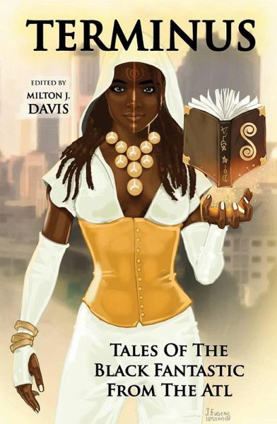 Terminus: Tales of the Black Fantastic from the ATL (Terminus Tales) (eBook, ePUB) Terminus: Tales of the Black Fantastic from the ATL (Terminus Tales) (eBook, ePUB)