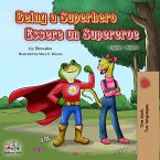 Being a Superhero Essere un Supereroe (eBook, ePUB)