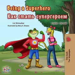 Being a Superhero (English Russian Bilingual Book) (eBook, ePUB) - Shmuilov, Liz