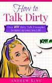 How to Talk Dirty (eBook, ePUB)