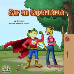 Ser un superhéroe (Spanish Bedtime Collection) (eBook, ePUB)