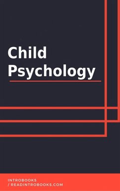 Child Psychology (eBook, ePUB) - Team, IntroBooks