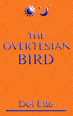 The Overtesian Bird (James and Jones, #2) (eBook, ePUB) - Elle, Del