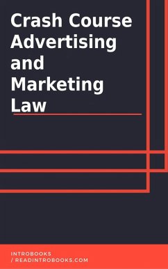 Crash Course Advertising and Marketing Law (eBook, ePUB) - Team, IntroBooks