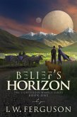 Belief's Horizon (The Lightfeeder Menace, #1) (eBook, ePUB)