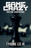 Game Crazy: Part One - Generations (eBook, ePUB)
