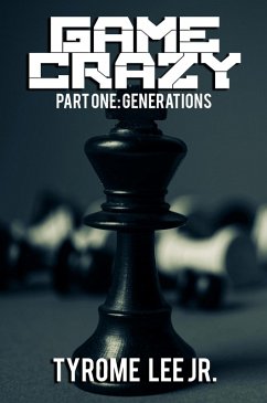 Cover Game Crazy: Part One - Generations (eBook, ePUB)