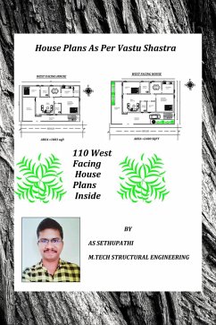 Cover House Plans As Per Vastu Shastra (110 West Facing House Plans Inside) (eBook, ePUB)