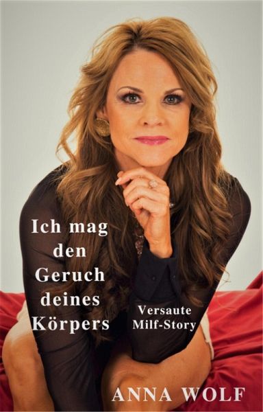 Ich mag den Geruch deines Körpers (eBook, ePUB) Ich mag den Geruch deines Körpers (eBook, ePUB)