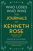 Who Loses, Who Wins: The Journals of Kenneth Rose (eBook, ePUB)