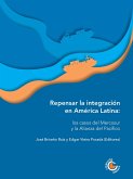 Repensar la integración en América Latina (eBook, ePUB)