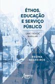 Éthos, Educação e Serviço Público: Uma Tríade Basilar (eBook, ePUB)