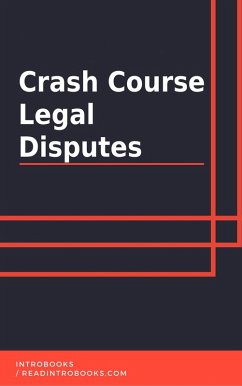 Crash Course Legal Disputes (eBook, ePUB) - Team, IntroBooks