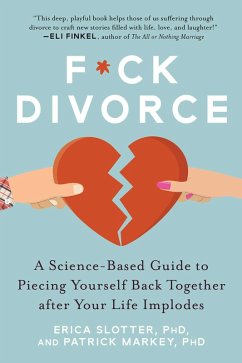 F*ck Divorce (eBook, ePUB) - Slotter, Erica; Markey, Patrick