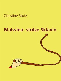 Malwina- stolze Sklavin (eBook, ePUB)
