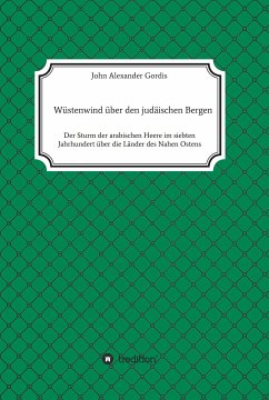 Wüstenwind über den judäischen Bergen (eBook, ePUB) - Gordis, John Alexander