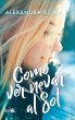 Como ver nevar al sol (eBook, ePUB) - Bild 1