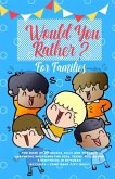 Would You Rather: The Book of Hilarious, Silly and Thought Provoking Questions for Kids, Teens, Adults and Everything in Between (Activity& Game Book Gift Ideas) (eBook, ePUB)