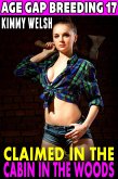 Claimed In The Cabin In The Woods : Age Gap Breeding 17 (Virgin Erotica Breeding Erotica) (eBook, ePUB) Claimed In The Cabin In The Woods : Age Gap Breeding 17 (Virgin Erotica Breeding Erotica) (eBook, ePUB)