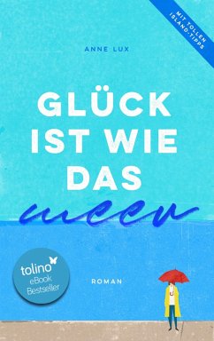 Glück ist wie das Meer (eBook, ePUB) - Lux, Anne