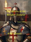 The Return of the Knights Templar- (Sextant Collection, #1) (eBook, ePUB) The Return of the Knights Templar- (Sextant Collection, #1) (eBook, ePUB)