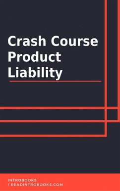 Crash Course Product Liability (eBook, ePUB) - Team, IntroBooks