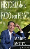 Historia de lo Fado con Piano Portugal (eBook, ePUB)